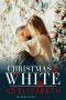 [The Bright Series 03] • Christmas of White (The Bright Series Book 3)